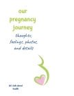 Our Pregnancy Journey, blue and green By Allison Zweig Cover Image