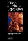 Stress, the Brain and Depression By H. M. Van Praag, E. R. de Kloet, J. Van Os Cover Image