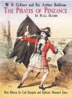 The Pirates of Penzance in Full Score By W. S. Gilbert, Sir Arthur Sullivan, Carl Simpson (Editor) Cover Image