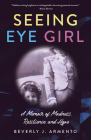 Seeing Eye Girl: A Memoir of Madness, Resilience, and Hope Cover Image