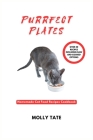 Purrfect Plates: Homemade Cat Food Recipes Cookbook By Molly Tate Cover Image