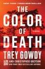 The Color of Death: A Novel By Trey Gowdy, Christopher Greyson Cover Image