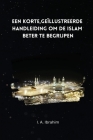 Een korte; geïllustreerde handleiding om de Islaam beter te begrijpen By I. A. Ibrahim Cover Image