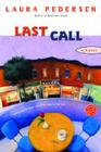 Last Call: A Novel By Laura Pedersen Cover Image
