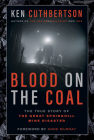Blood on the Coal: The True Story of the Great Springhill Mine Disaster By Ken Cuthbertson Cover Image