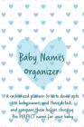 Baby Names Organizer: To Help You Choose the Right Name for Your Baby: Expecting Women / Baby Shower / Pregnancy Gift By Laks Baby Designs Cover Image