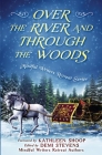 Over the River and Through the Woods By Kathleen Shoop (Foreword by), Demi Stevens (Editor) Cover Image