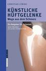Künstliche Hüftgelenke: Wege Aus Dem Schmerz By Karin Kühlwetter (Other), C. Lüring Cover Image