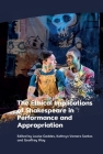 The Ethical Implications of Shakespeare in Performance and Appropriation By Louise Geddes (Editor), Kathryn Vomero Santos (Editor), Geoffrey Way (Editor) Cover Image