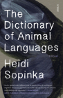The Dictionary of Animal Languages By Heidi Sopinka Cover Image