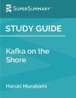 Study Guide: Kafka on the Shore by Haruki Murakami (SuperSummary) Cover Image