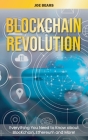 Blockchain Revolution: Everything You Need to Know about Blockchain, Ethereum and More! Cover Image