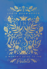 Sing a New Song: A Woman's Guide to the Psalms By Lydia Brownback Cover Image
