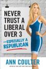 Never Trust a Liberal Over Three?Especially a Republican Cover Image