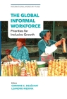 The Global Informal Workforce: Priorities for Inclusive Growth By International Monetary Fund (Editor) Cover Image