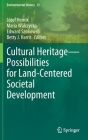 Cultural Heritage - Possibilities for Land-Centered Societal Development (Environmental History #13) Cover Image
