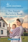 The Amish Bachelor's Bride: An Uplifting Inspirational Romance By Pamela Desmond Wright Cover Image