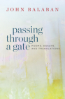 Passing Through a Gate: Poems, Essays, and Translations Cover Image