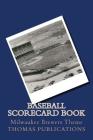 Baseball Scorecard Book: Milwaukee Brewers Theme By Thomas Publications Cover Image