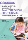 Reading and Writing Instruction for Prek Through First Grade Classrooms in a Plc at Work(r): (A Practical Resource for Early Literacy Development and By Mark Onuscheck, Jeanne Spiller Cover Image