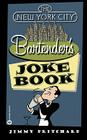 The New York City Bartender's Joke Book By Jimmy Pritchard Cover Image