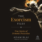The Exorcism Files: True Stories of Demonic Possession Cover Image