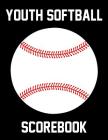 Youth Softball Scorebook: 50 Scoring Sheets With Lineup Cards For Baseball and Softball Games Cover Image