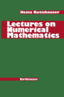 Lectures on Numerical Mathematics By H. Rutishauser Cover Image