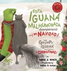 Esta iguana malhumorada desapareció -¡en Navidad!: The Grumpy Iguana Goes Missing-at Christmas! Cover Image