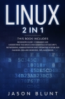 Linux 2 in 1: Beginners guide + command line Understand the basics and essentials of security, networking, administration and operat Cover Image