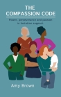 The Compassion Code: Power, perseverance and passion in lactation support By Amy Brown Cover Image