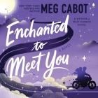 Enchanted to Meet You: A Witches of West Harbor Novel By Meg Cabot, Piper Goodeve (Read by), Tim Paige (Read by) Cover Image