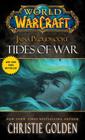 World of Warcraft: Jaina Proudmoore: Tides of War By Christie Golden Cover Image