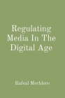 Regulating Media In The Digital Age Cover Image