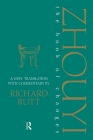 Zhouyi: A New Translation with Commentary of the Book of Changes (Durham East Asia) By Richard Rutt Cover Image
