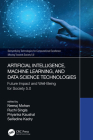 Artificial Intelligence, Machine Learning, and Data Science Technologies: Future Impact and Well-Being for Society 5.0 By Neeraj Mohan (Editor), Ruchi Singla (Editor), Priyanka Kaushal (Editor) Cover Image
