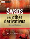 Swaps and Other Derivatives (Wiley Finance #480) By Richard R. Flavell Cover Image