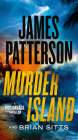 Murder Island: Patterson's Scariest Thriller Since The Summer House By James Patterson, Brian Sitts Cover Image