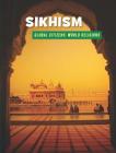 Sikhism (21st Century Skills Library: Global Citizens: World Religion) By Katie Marsico Cover Image