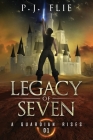 Legacy of Seven: A Guardian Rises Cover Image