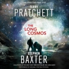 The Long Cosmos Lib/E (Long Earth #5) By Terry Pratchett, Stephen Baxter, Michael Fenton Stevens (Read by) Cover Image
