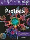Protists: Algae, Amoebas, Plankton, and Other Protists (Class of Their Own) Cover Image