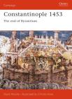 Constantinople 1453: The end of Byzantium (Campaign #78) Cover Image