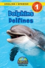 Dolphins / Delfines: Bilingual (English / Spanish) (Inglés / Español) Animals That Make a Difference! (Engaging Readers, Level 1) Cover Image