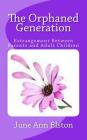 The Orphaned Generation: Estrangement Between Parents and Adult Children By June Ann Elston Cover Image