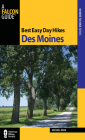 Best Easy Day Hikes Des Moines, First Edition Cover Image