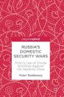 Russia's Domestic Security Wars: Putin's Use of Divide and Rule Against His Hardline Allies Cover Image