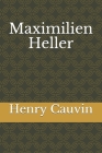 Maximilien Heller Cover Image