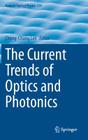The Current Trends of Optics and Photonics (Topics in Applied Physics #129) By Cheng-Chung Lee (Editor) Cover Image
