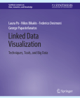 Linked Data Visualization: Techniques, Tools, and Big Data Cover Image